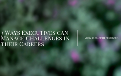 3 Ways Executives Can Manage Challenges in their Careers
